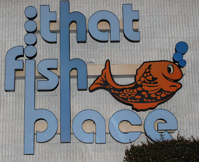 Love THAT FISH PLACE!