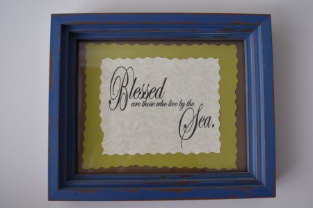 Blessed are those that live by the sea…